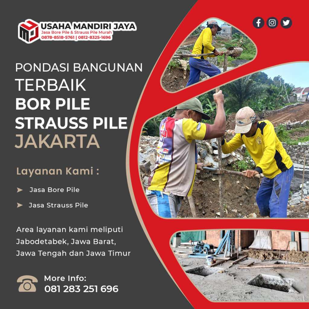 Pondasi Terbaik Bangunan Pondasi Bore Pile Dan Strauss Pile Jakarta